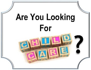 Are you looking for child care?