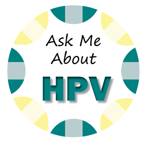 Ask me about HPV.
