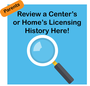 Parents: Review a center's licensing history here!
