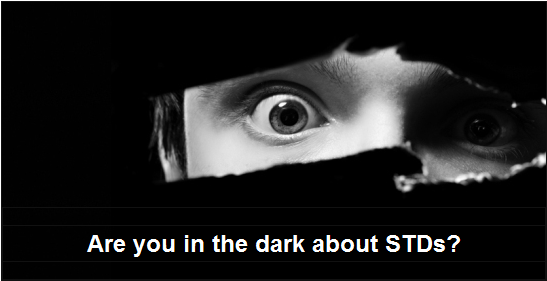 Are You in the dark about STDs?
